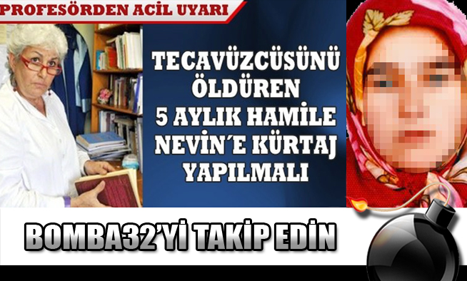 Tecavüzcüsünü öldüren kadına kürtaj yapılmalı
